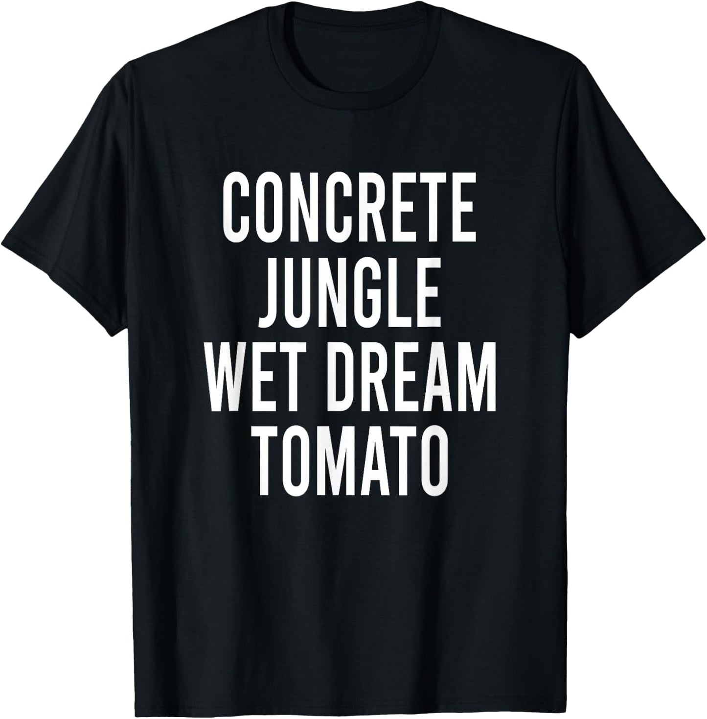 Concrete Jungle Wet Dream Tomato T-Shirt - T-Shirt | Black