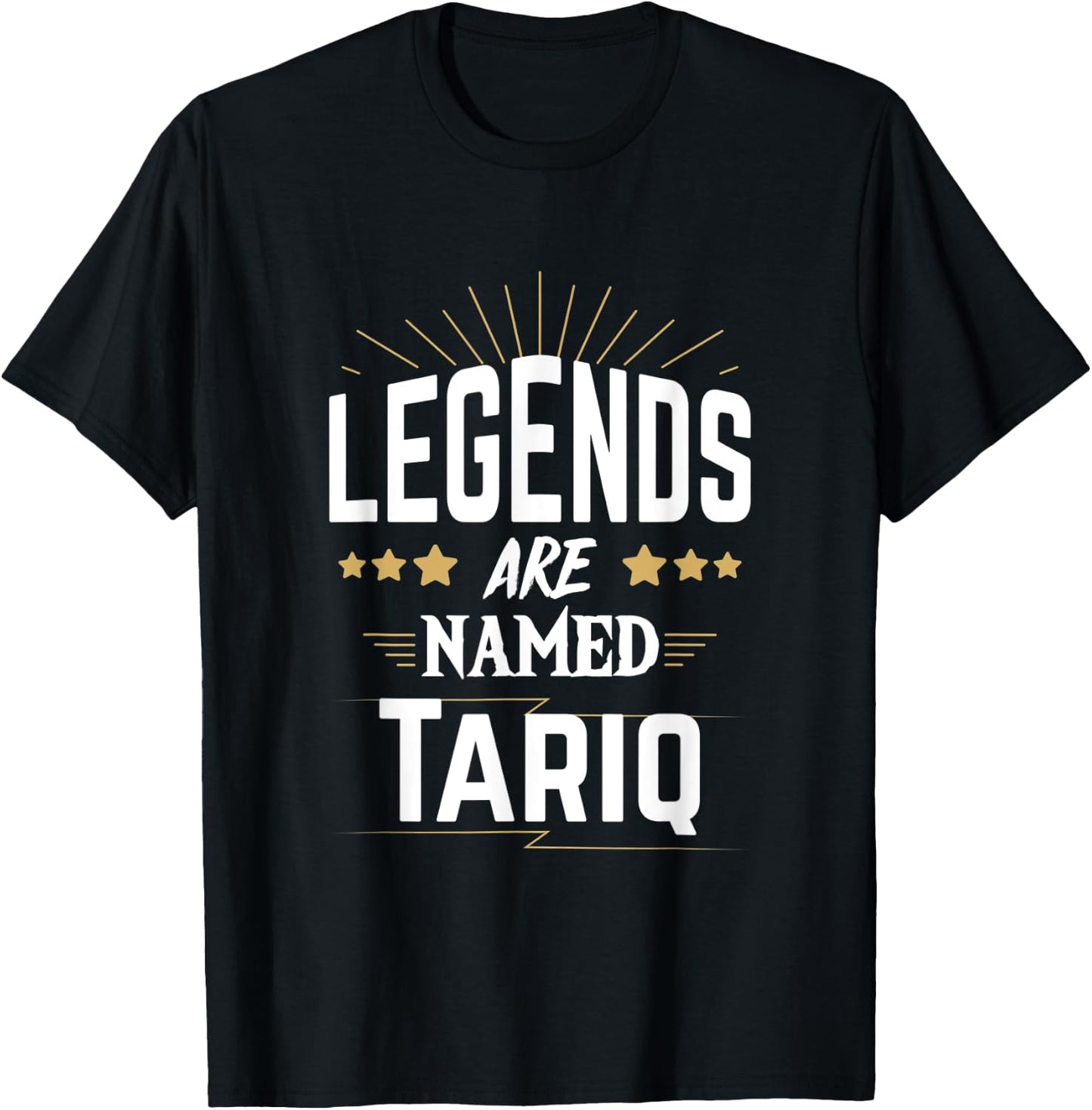 Legends Are Named Tariq T-Shirt - T-Shirt | Black