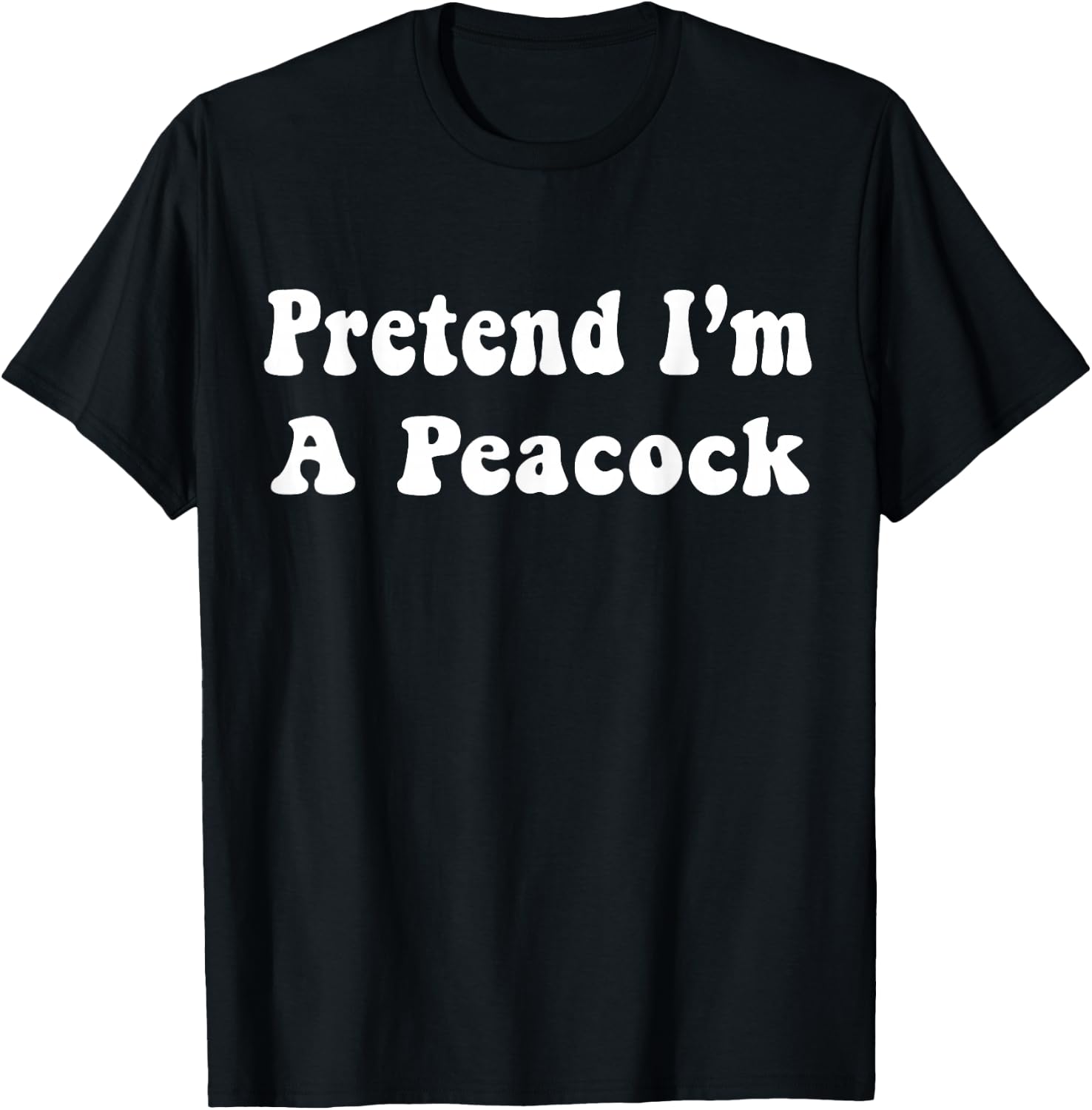 Pretend I'm A Peacock Costume Halloween Adults, Kids T-Shirt - T-Shirt | Black