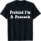 Pretend I'm A Peacock Costume Halloween Adults, Kids T-Shirt - T-Shirt | Black