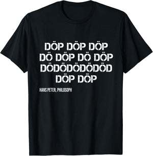 Döp Döp Döp Rave House Music Festival Party Funny Slogan T-Shirt - T-Shirt | Black