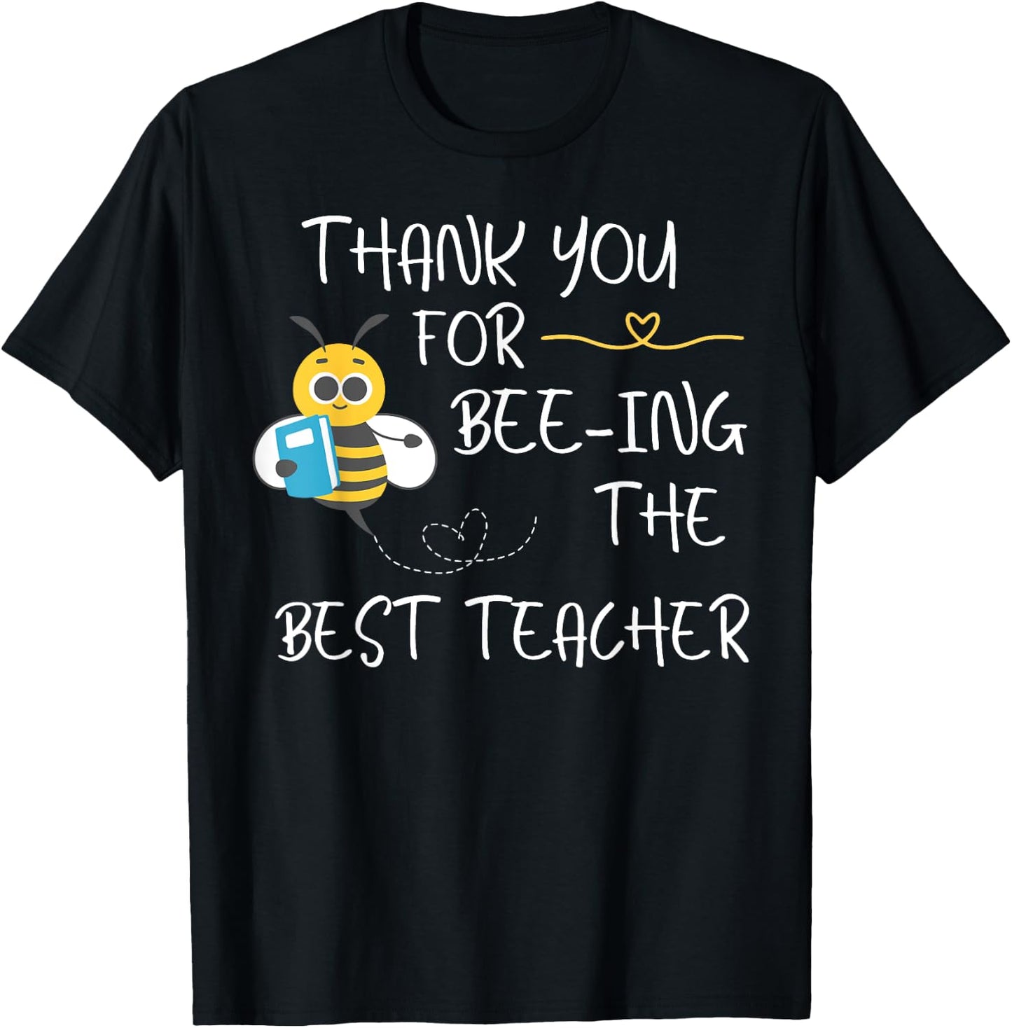 Thank you for Being the best Teacher Bee Student Shirt Gifts T-Shirt - T-Shirt | Black