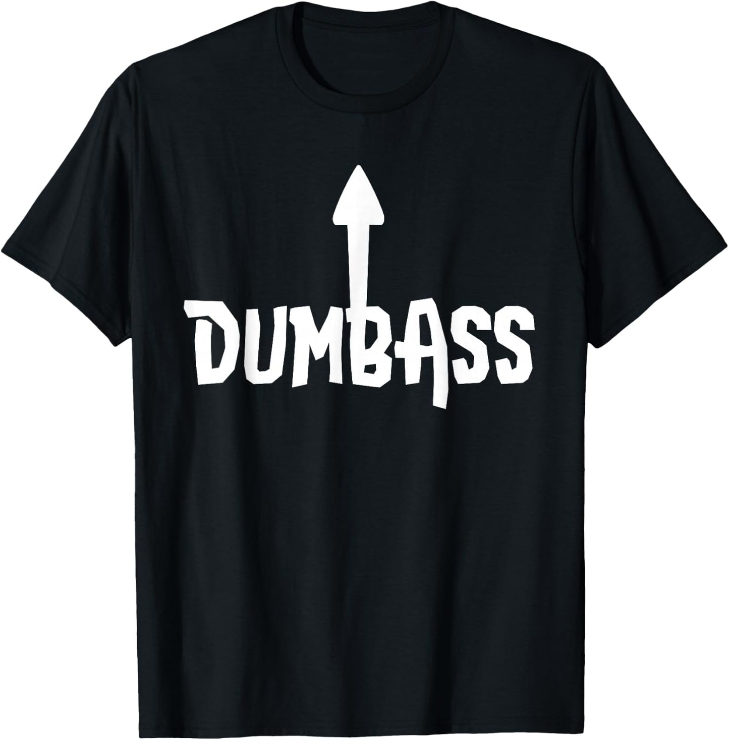 Dumbass Gag Gift | Self Deprecating Dumb Ass Arrow Up T-Shirt - T-Shirt | Black