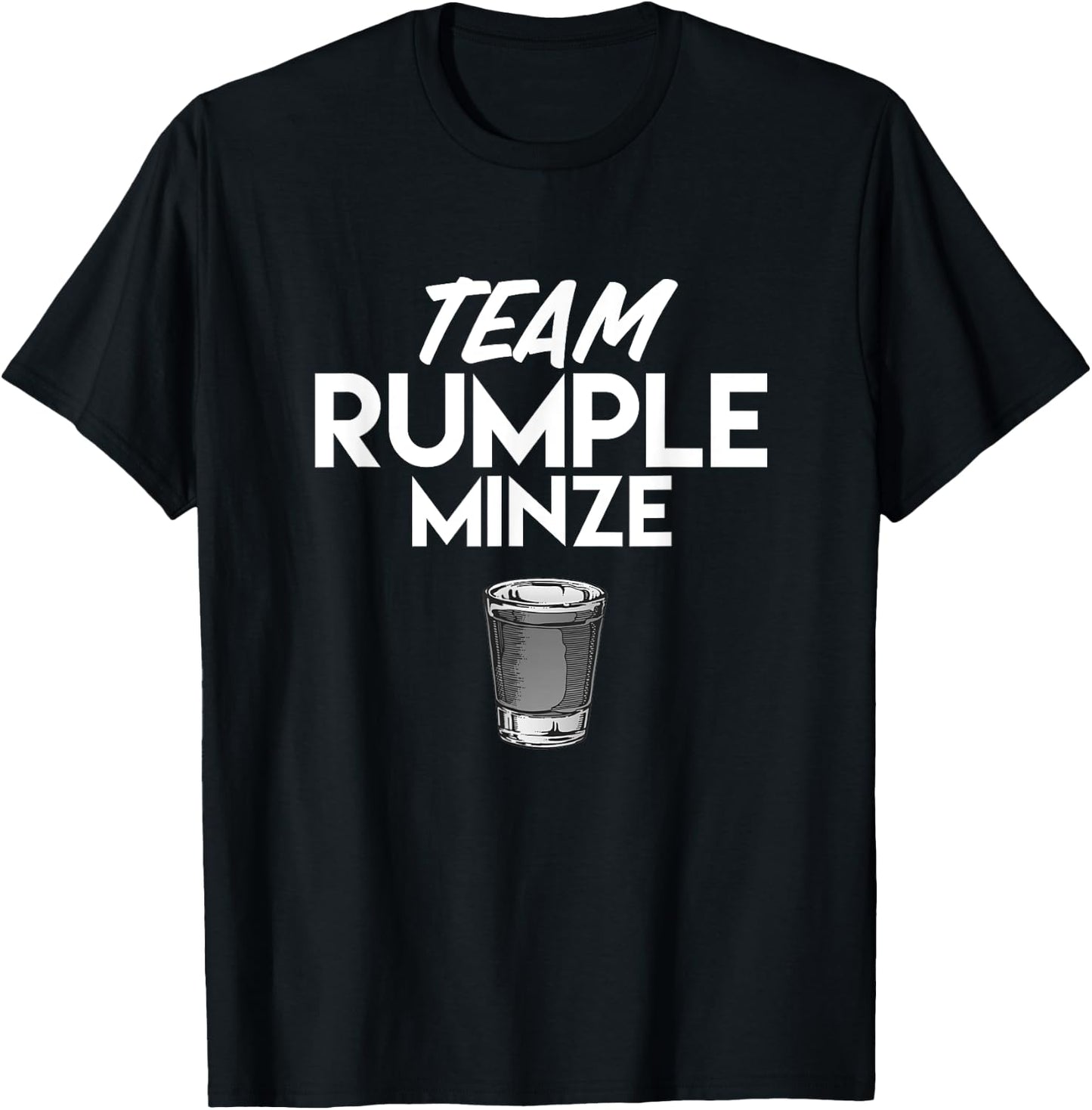 Team Rumple Minze Funny Liquor Bar Crawl T-Shirt - T-Shirt | Black
