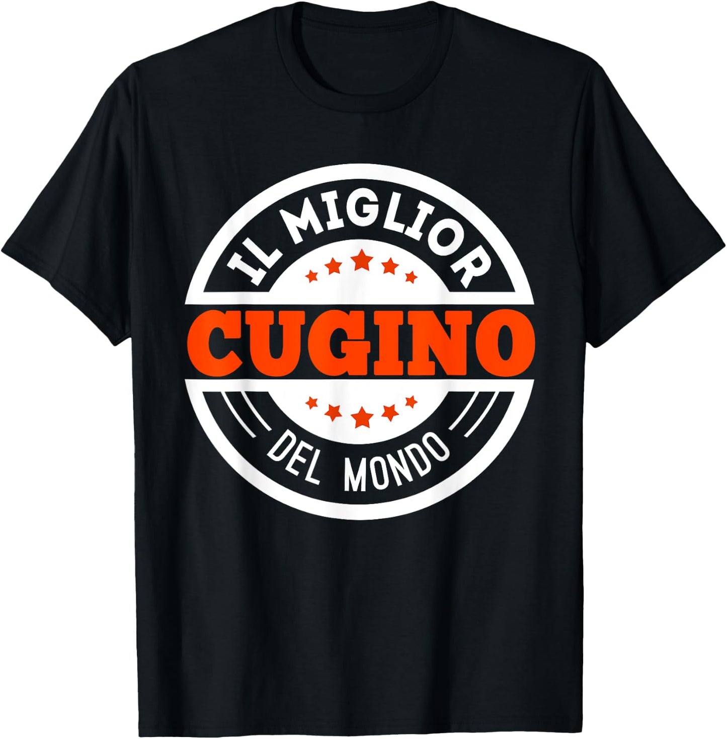 Miglior Cugino Del Mondo Italian Cousin Favorite Best Ever T-Shirt - T-Shirt | Black