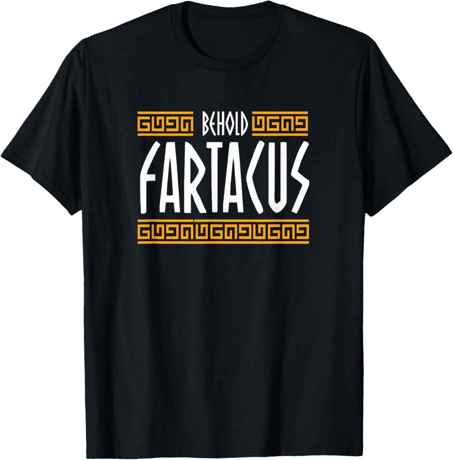 Behold Fartacus Fart Greek Gods Funny T-Shirt - T-Shirt | Black