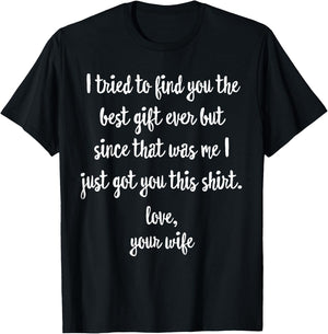 Funny Father's Day or Birthday Gift from Wife to Husband T-Shirt - T-Shirt | Black