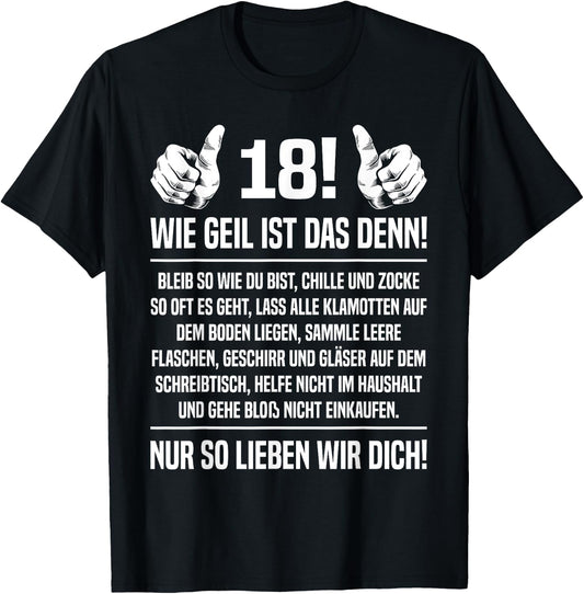 18th Birthday with German Text '18th 18 Sohn Wie Geil Ist Das Denn 18, black T-Shirt - T-Shirt | Black