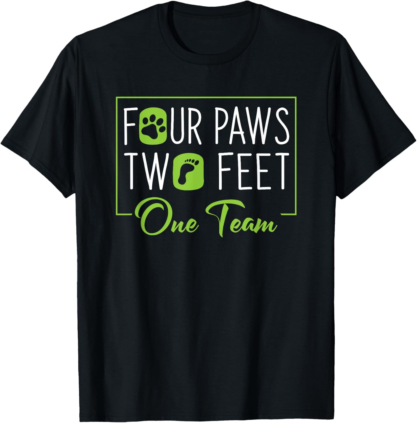 Dog Trainer Gift - Four Paws Two Feet One Team Men Women T-Shirt - T-Shirt | Black