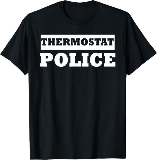 Thermostat Police Funny Dad Joke Costume Father's Day T-Shirt - T-Shirt | Black