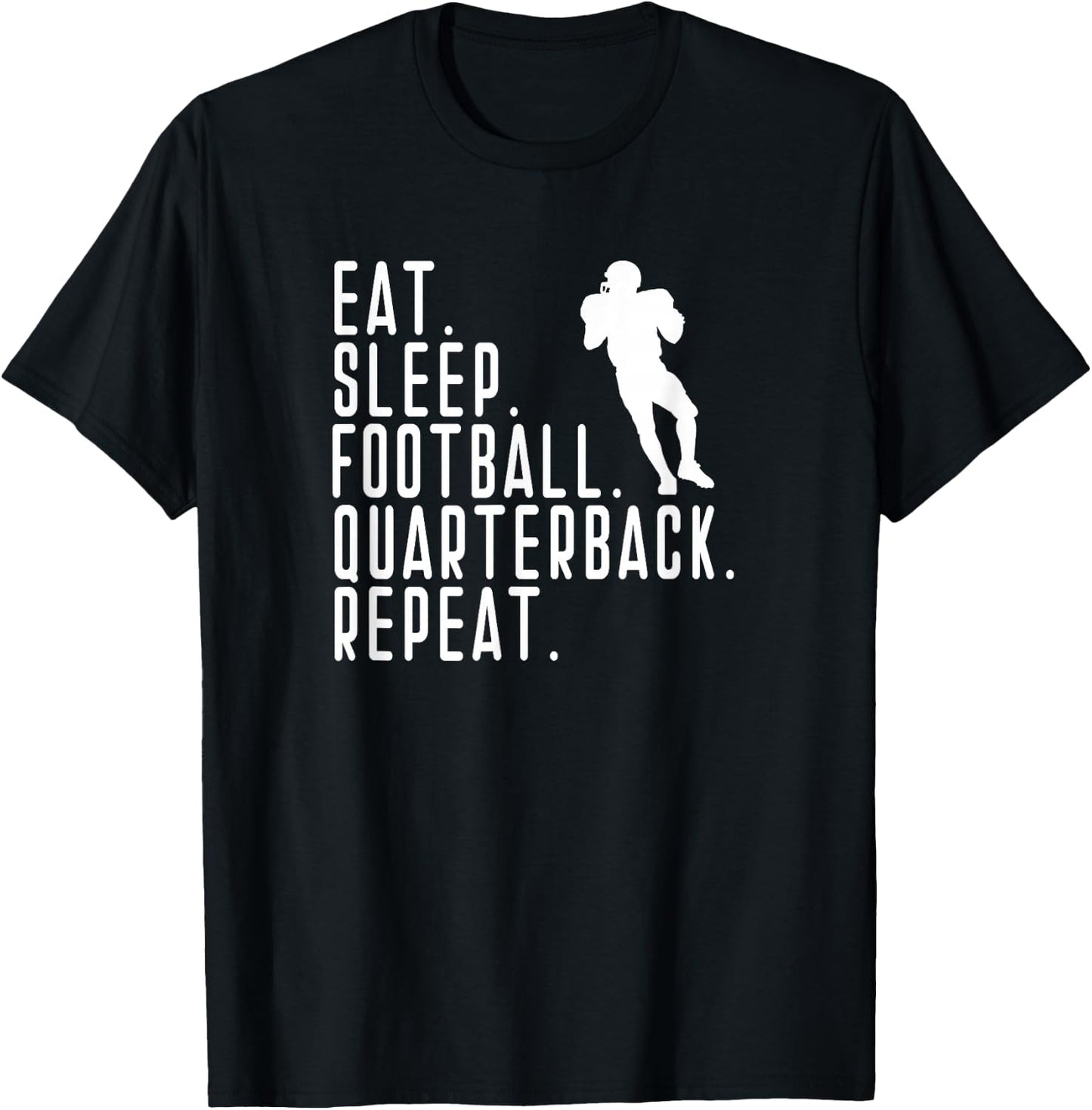 Eat Sleep Quarterback QB Player Funny Graphic Saying Repeat T-Shirt - T-Shirt | Black