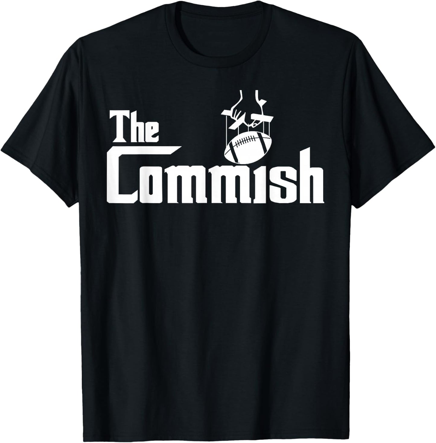 The Commish funny Fantasy Football The Commish T-Shirt - T-Shirt | Black