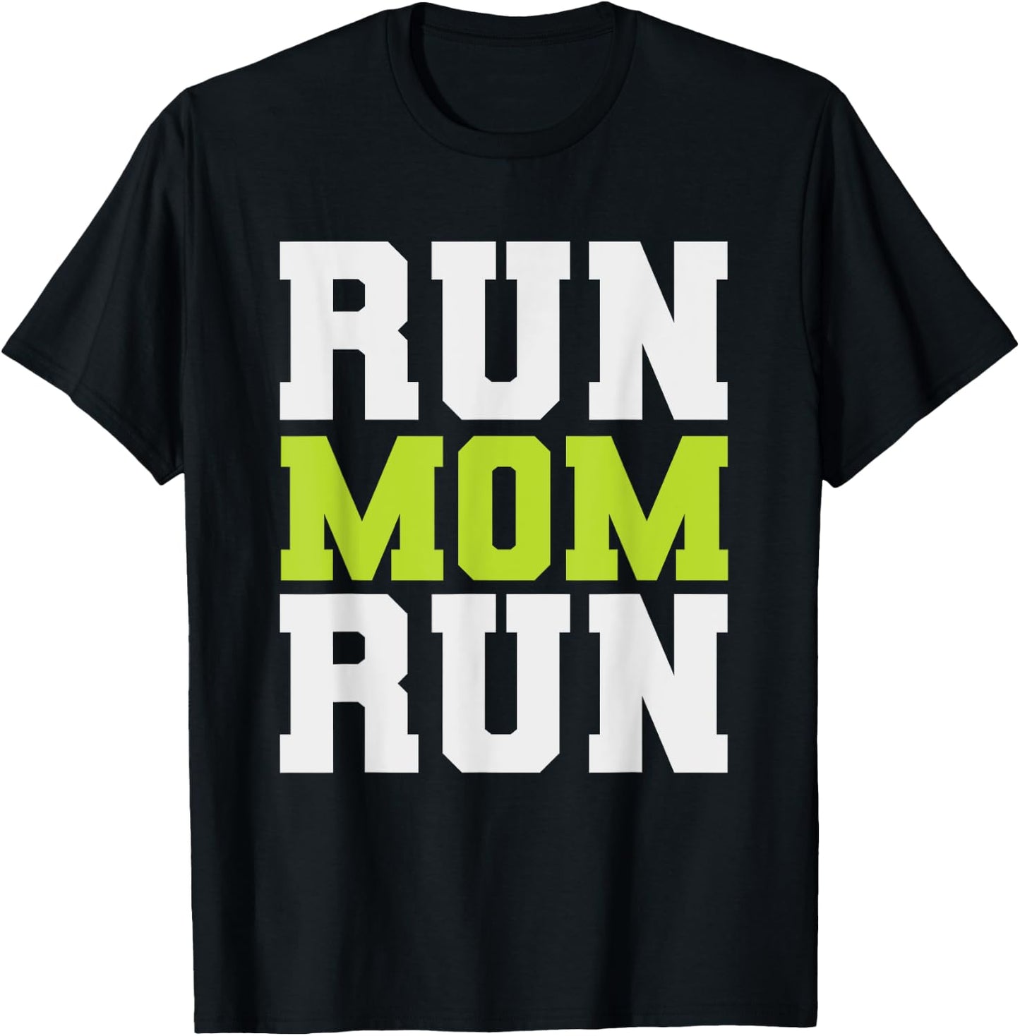 Run Mom Run Funny Marathon Spectator Marathon Mom T-Shirt - T-Shirt | Black