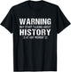 History lovers - Warning may start talking about History T-Shirt - T-Shirt | Black
