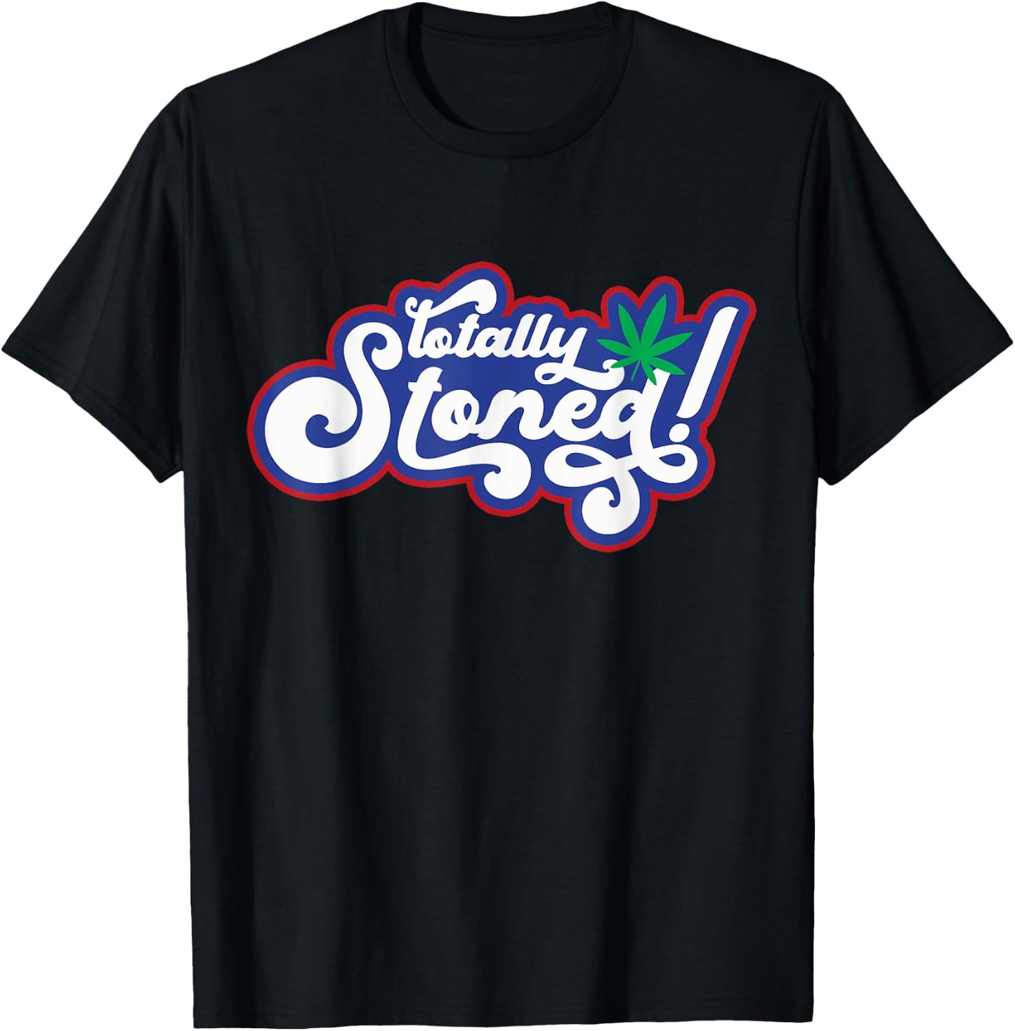 Retro Totally Stoned 420 Weed Marijuana , black, S T-Shirt - T-Shirt | Black