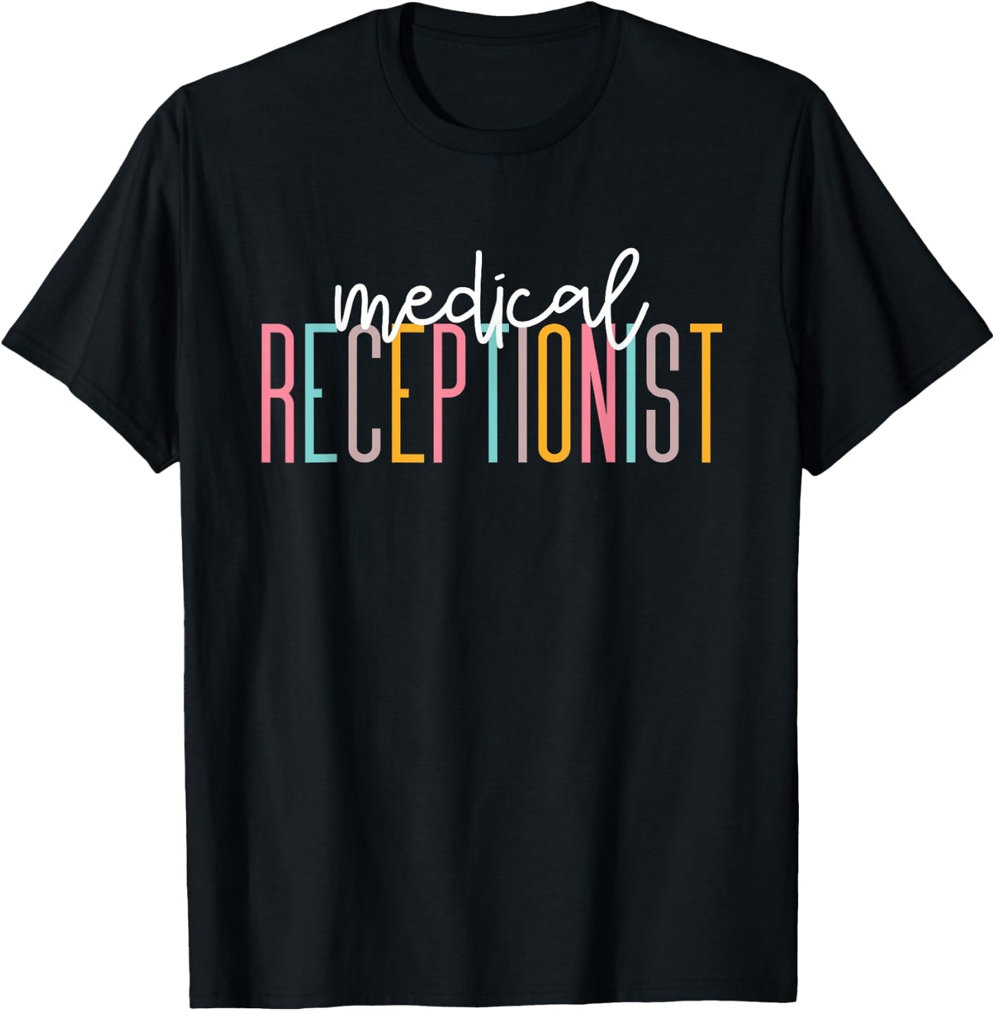 Medical Receptionist Medical Secretary Appreciation T-Shirt - T-Shirt | Black