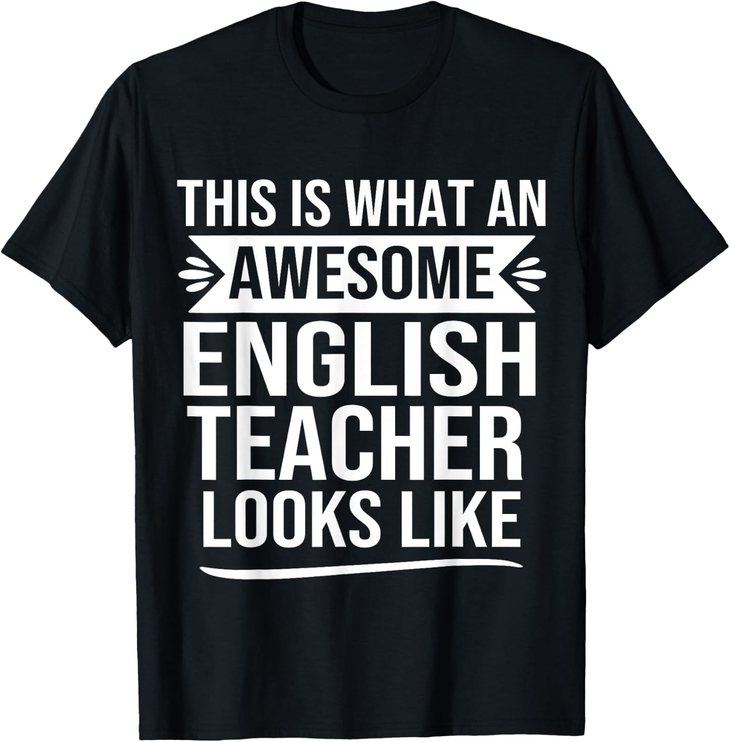 Funny English Teacher Quote Awesome English Teacher , Black, S T-Shirt - T-Shirt | Black