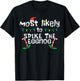 Most Likely Spike Eggnog Christmas Xmas Family Matching T-Shirt - T-Shirt | Black