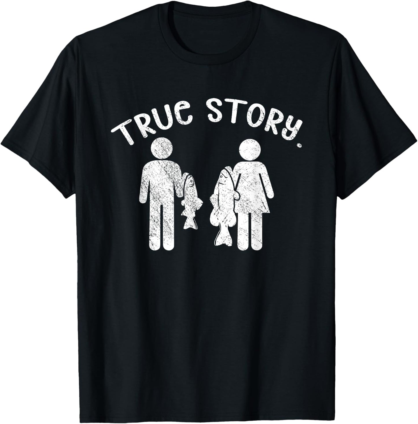 True Story - Funny Fishermen Fishing T-Shirt - T-Shirt | Black