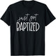I Just Got Baptized Goddaughter Christening Girl Christening T-Shirt - T-Shirt | Black