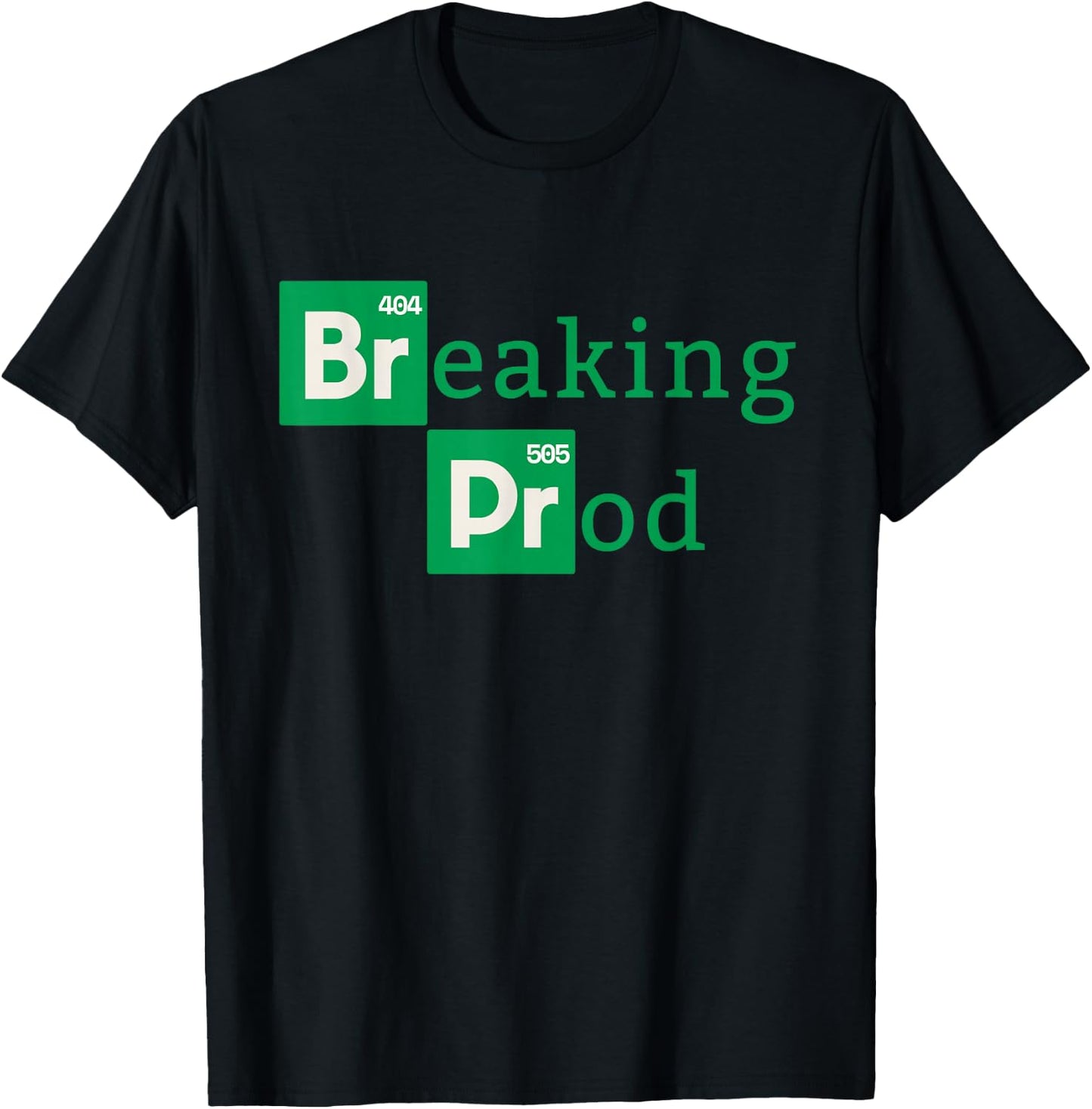 Breaking Prod a Devops T-Shirt - T-Shirt | Black