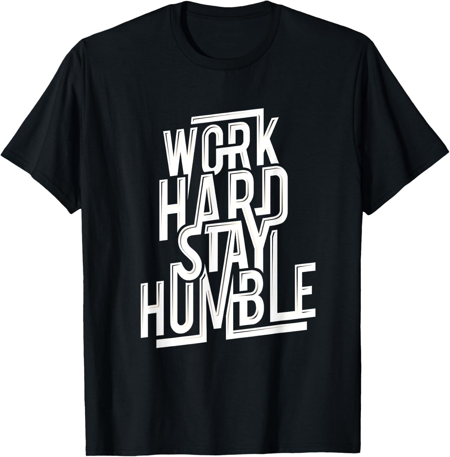 Work Hard Stay Humble Shirt Quotes for Successful T-Shirt - T-Shirt | Black