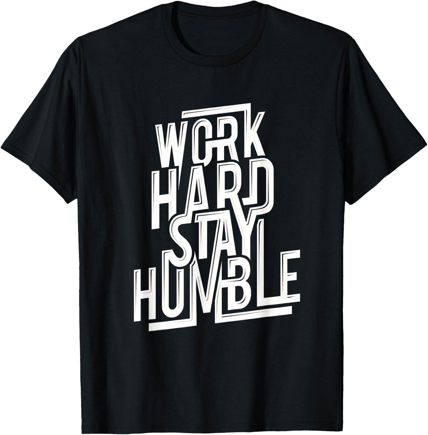 Work Hard Stay Humble Shirt Quotes for Successful T-Shirt - T-Shirt | Black
