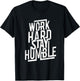 Work Hard Stay Humble Shirt Quotes for Successful T-Shirt - T-Shirt | Black