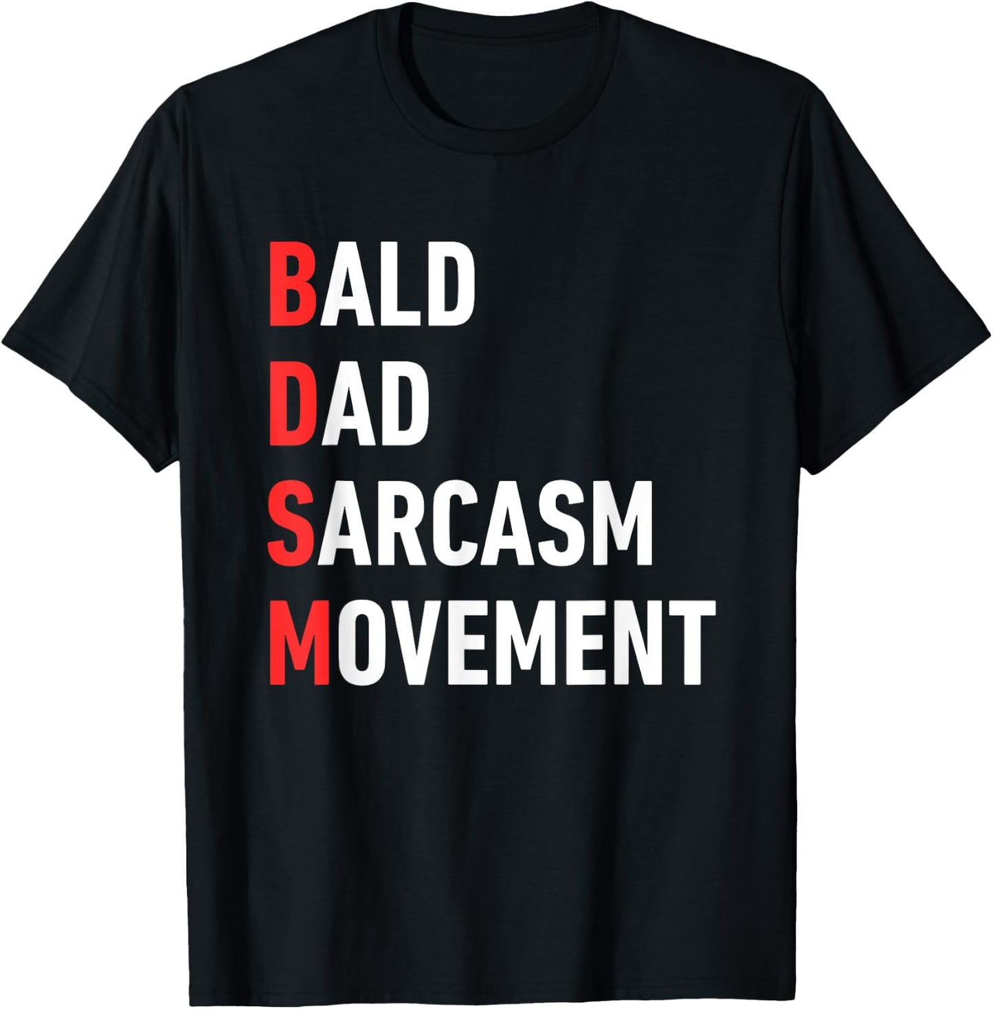 Bald Dads Sarcasm Movement for Balding Fathers Humor T-Shirt - T-Shirt | Black