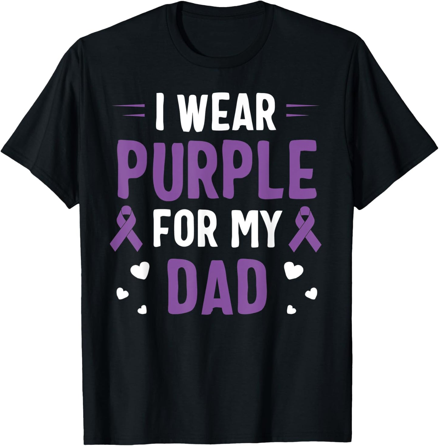 I Wear Purple For My Dad Pancreatic Cancer Awareness T-Shirt - T-Shirt | Black
