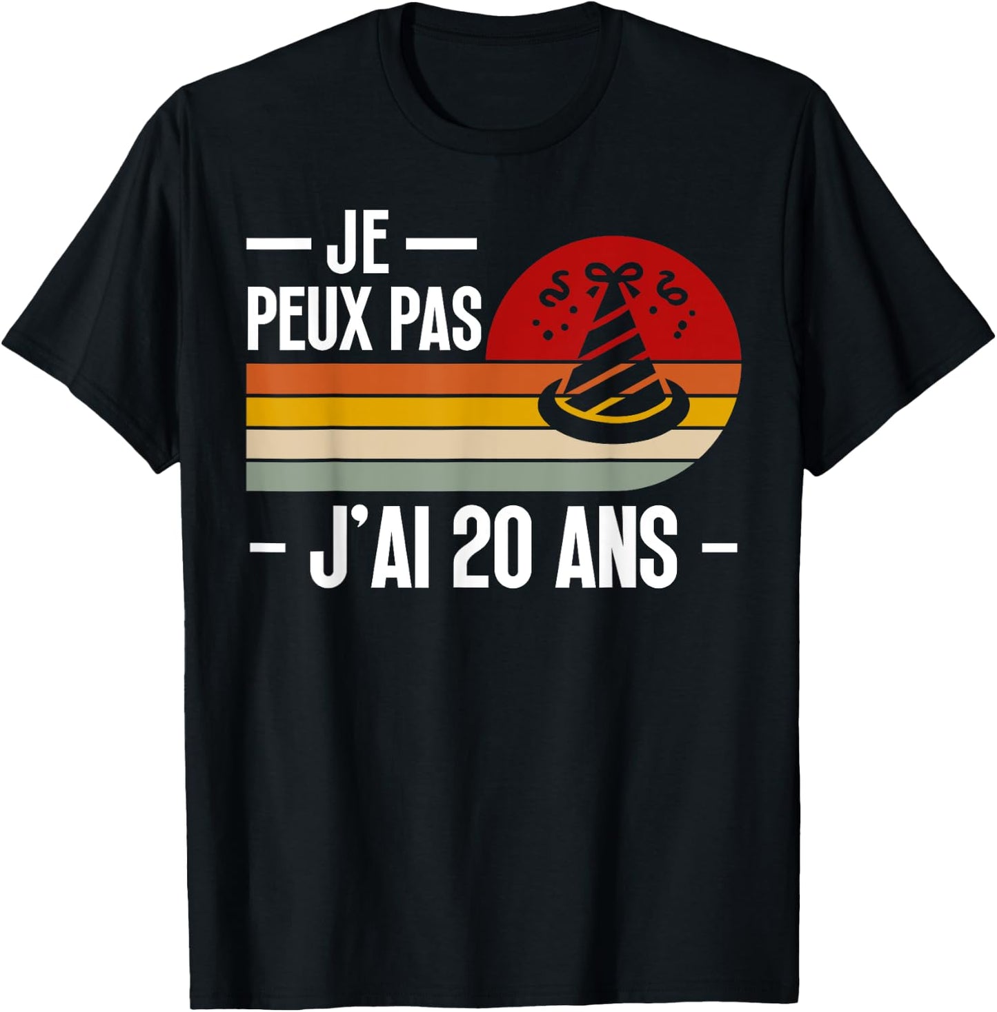 Je Peux Pas Je ai 20 Ans Birthday Joke Man Woman T-Shirt - T-Shirt | Black