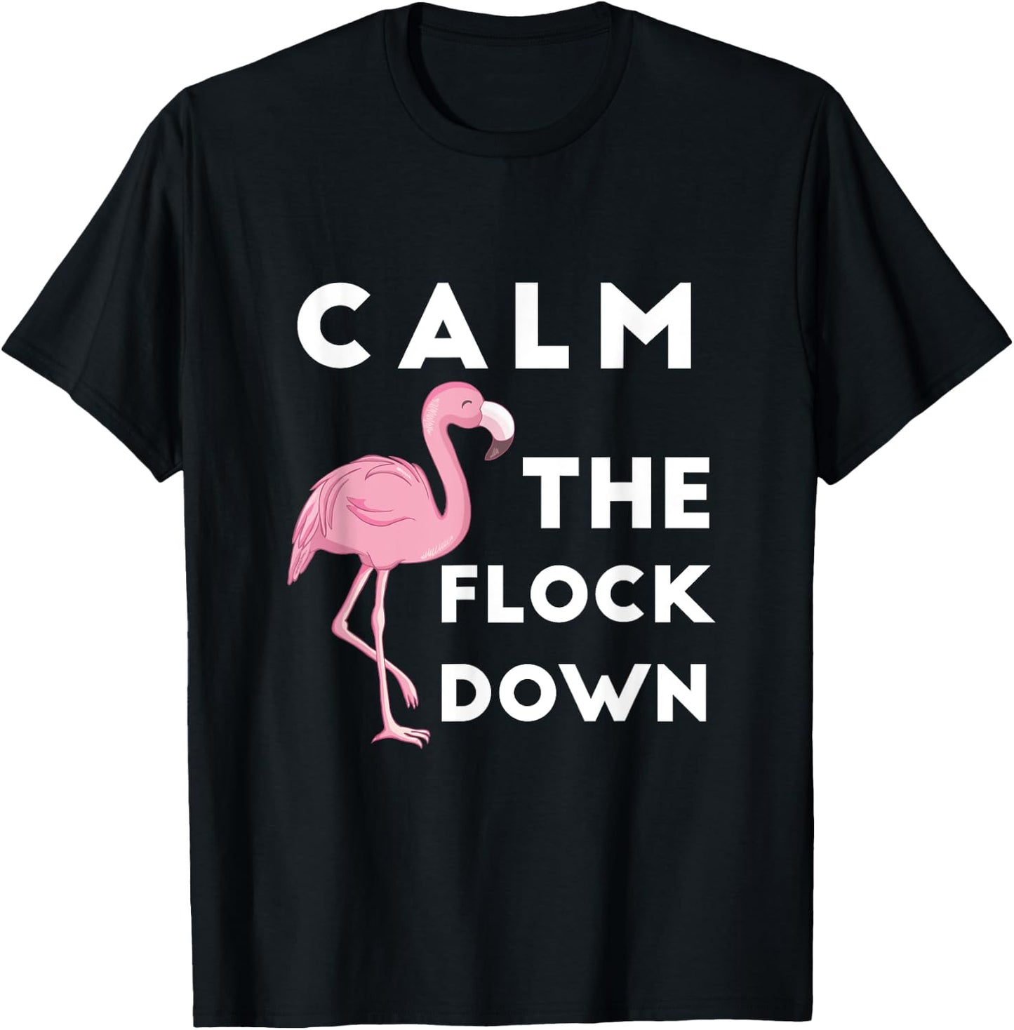 Calm The Flock Down Funny Hawaiian Pink Flamingo T-Shirt - T-Shirt | Black