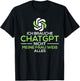 Ich brauche Chat.GPT nicht meine Frau weiß alles lustig T-Shirt - T-Shirt | Black