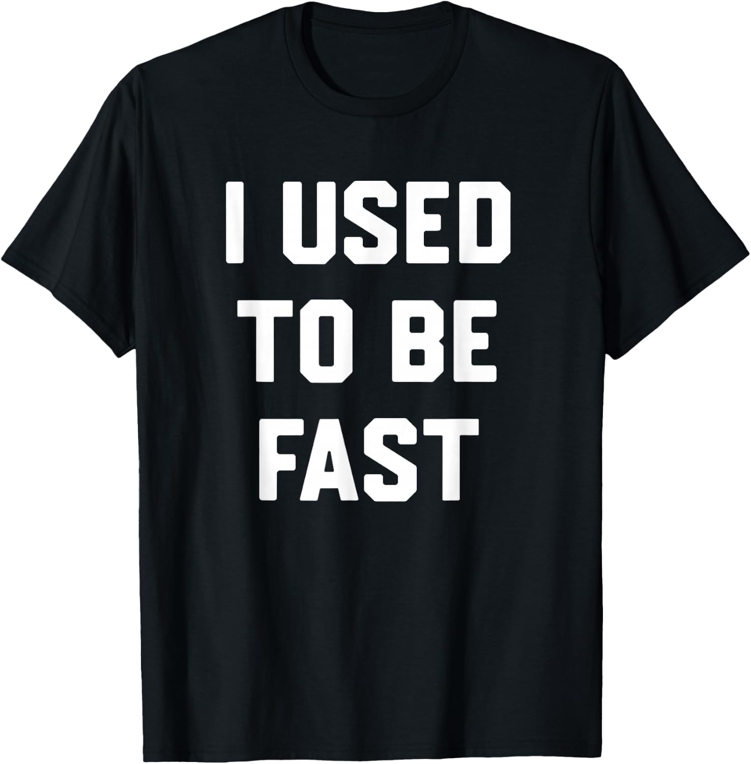 I Used to Be Fast Funny Running Runner Sayin Quote Men Women T-Shirt - T-Shirt | Black