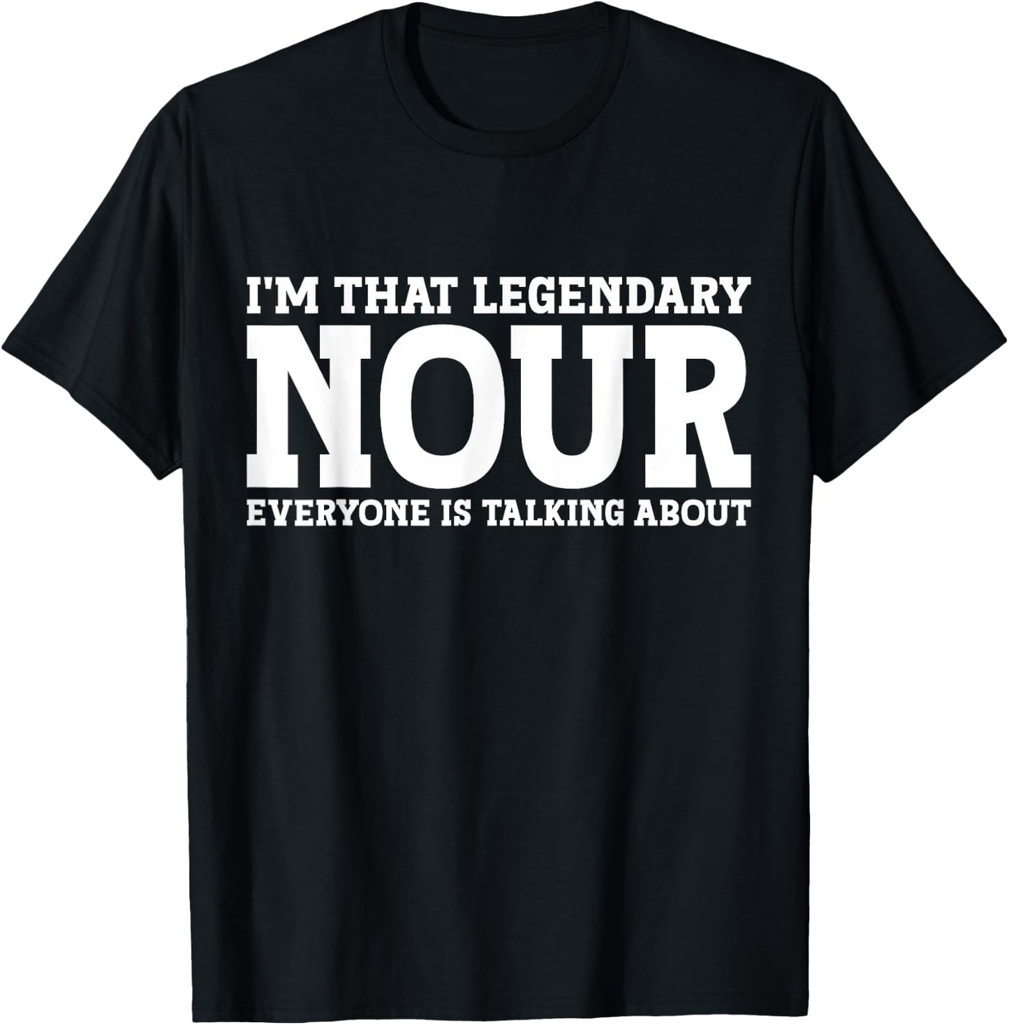Nour Personal Name First Name Funny Nour T-Shirt - T-Shirt | Black