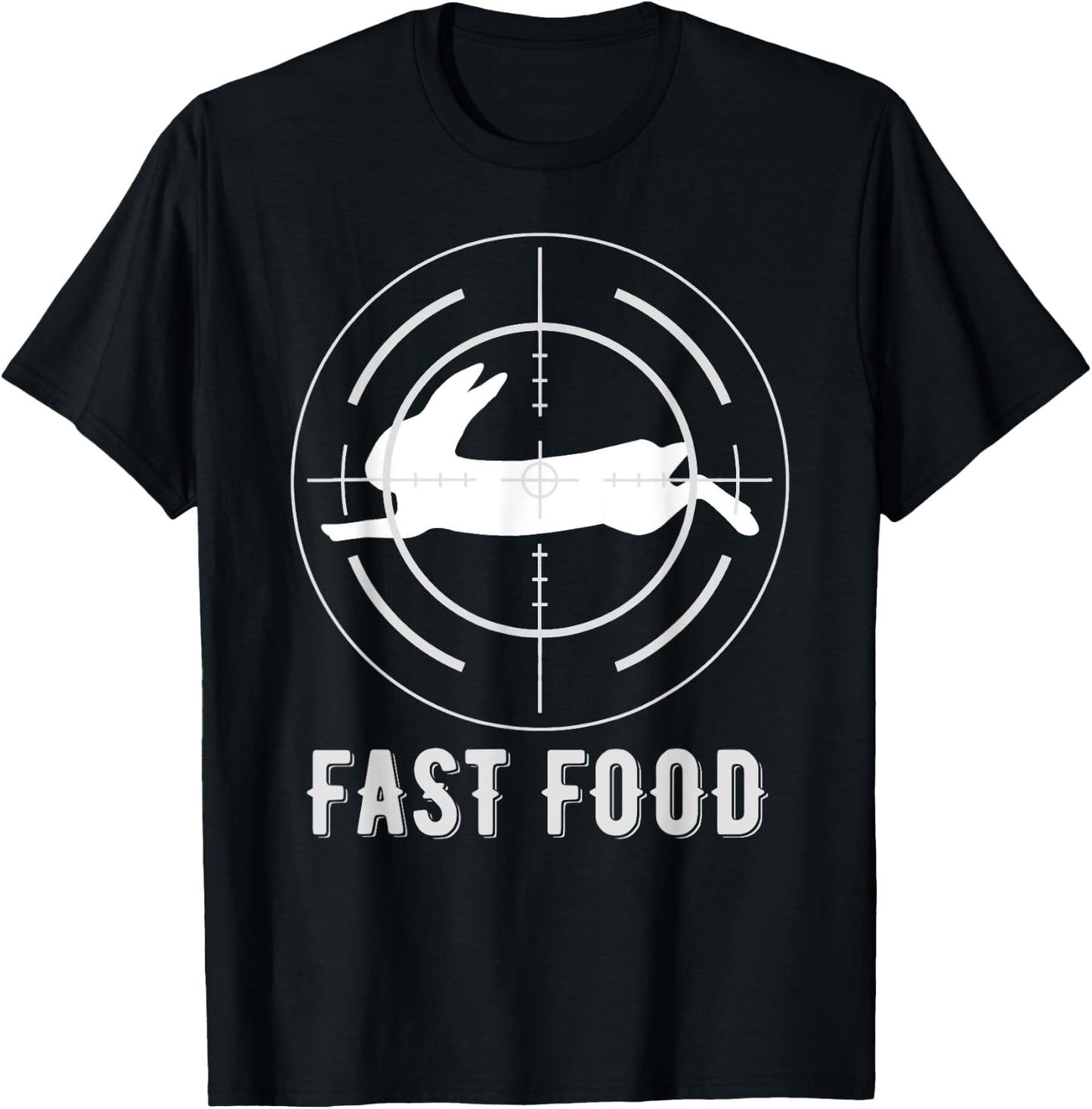 Fast Food Hunting Scope Rabbit Hare Hunter Crosshair T-Shirt - T-Shirt | Black