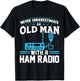 Never Underestimate an Old Man with a Ham Radio Dad T-Shirt - T-Shirt | Black