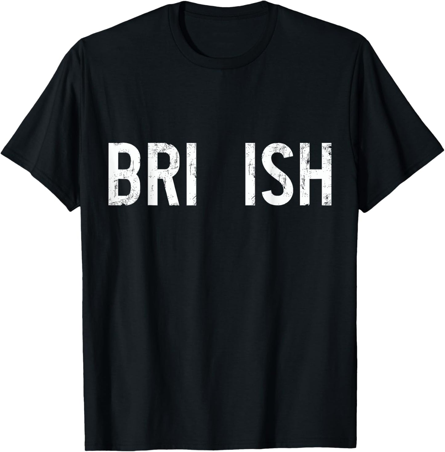 Bri Ish Funny British Accent Pride UK United Kingdom English T-Shirt - T-Shirt | Black