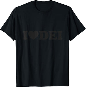 I Love DEI Human Rights Diversity Equity and Inclusion T-Shirt - T-Shirt | Black