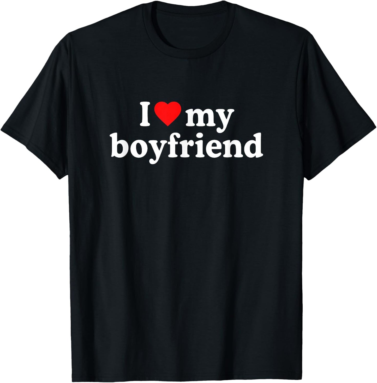 I Love My Boyfriend Shirt - I Heart My Boyfriend T-Shirt - T-Shirt | Black