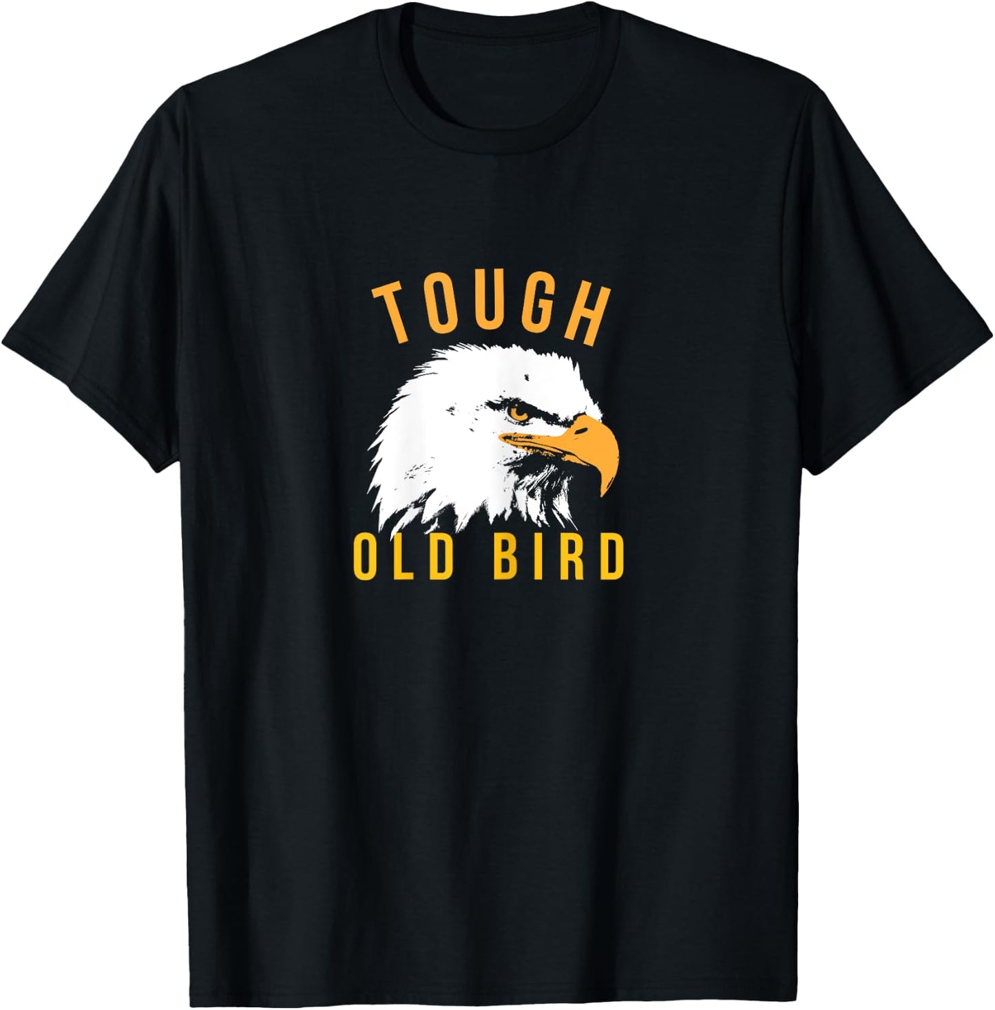 Tough Old Bird Patriotic Eagle Gift Mom Grandma T-Shirt - T-Shirt | Black
