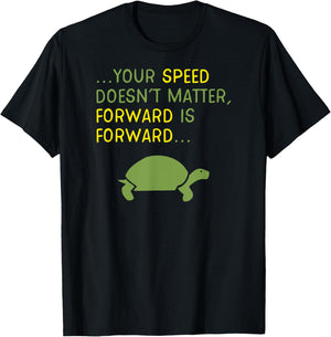 Keep Moving Forward Turtle - Positive Motivational Message T-Shirt - T-Shirt | Black