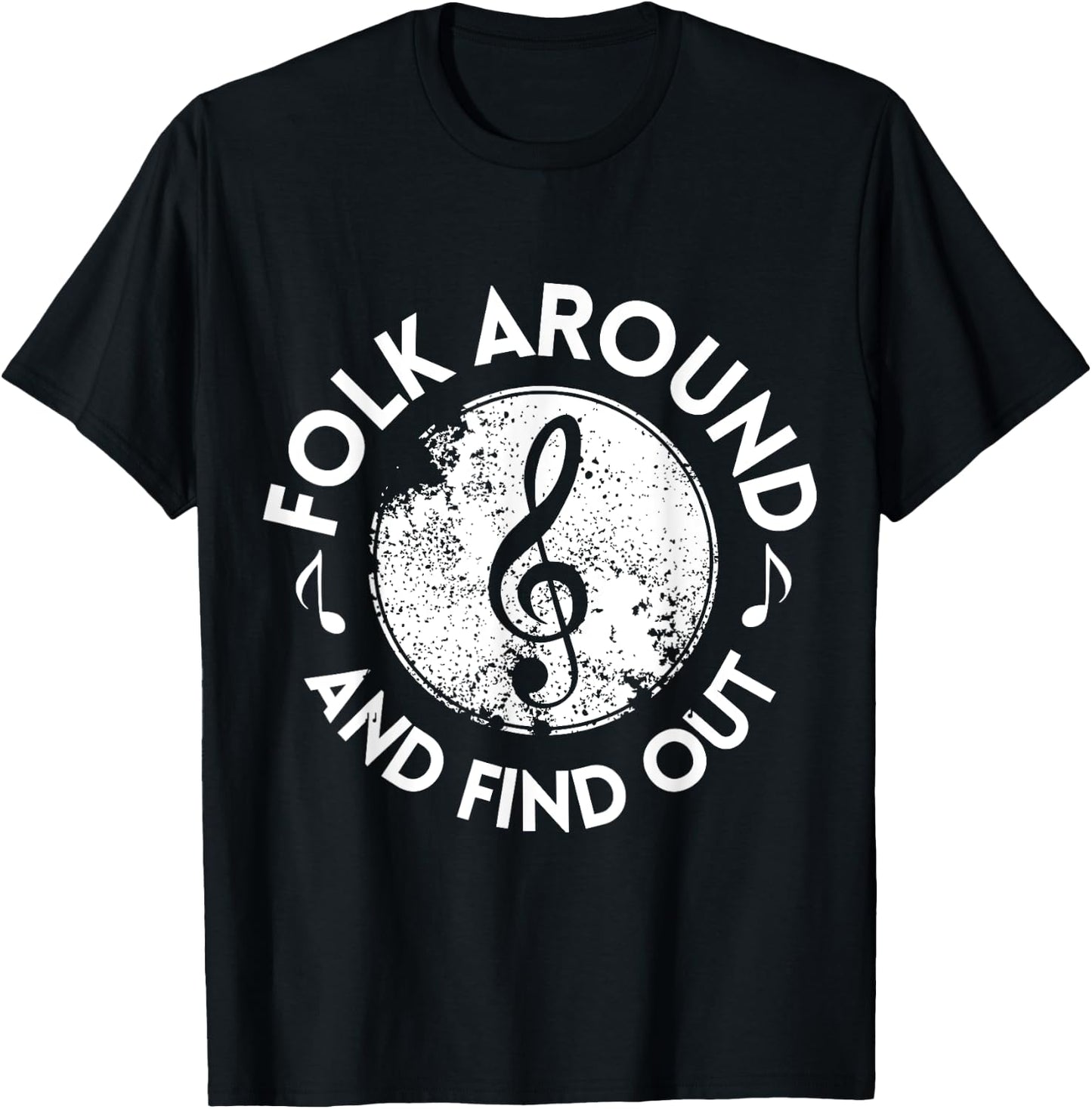 Folk Around and Find Out - Funny as Folk Design T-Shirt - T-Shirt | Black