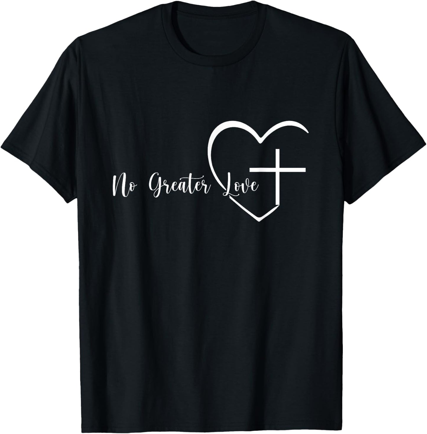 No Greater Love Cross Christian Easter T-Shirt - T-Shirt | Black