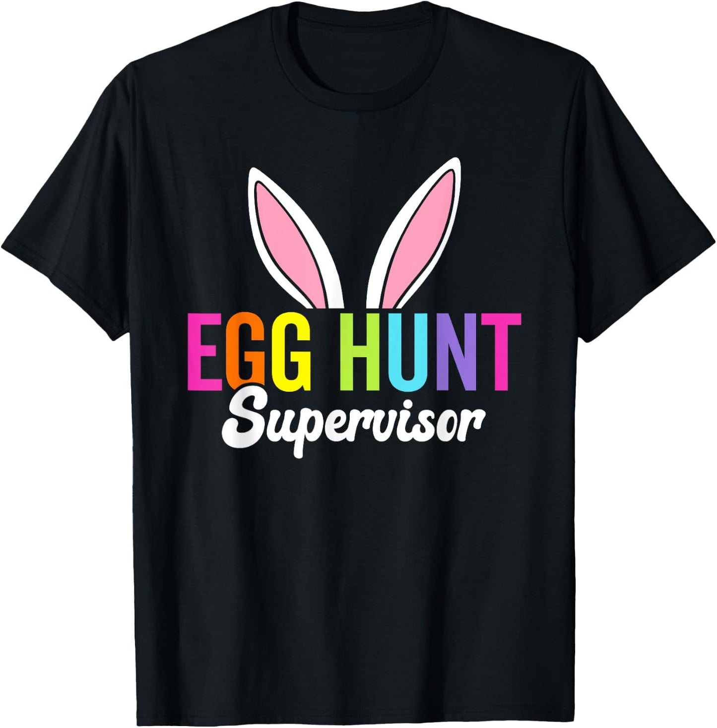 Egg hunt supervisor, matching easter rabbit ears, egg hunter T-Shirt - T-Shirt | Black