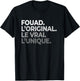 First Name Fouad The Original Le Vrai L'Unique Father's Day T-Shirt - T-Shirt | Black