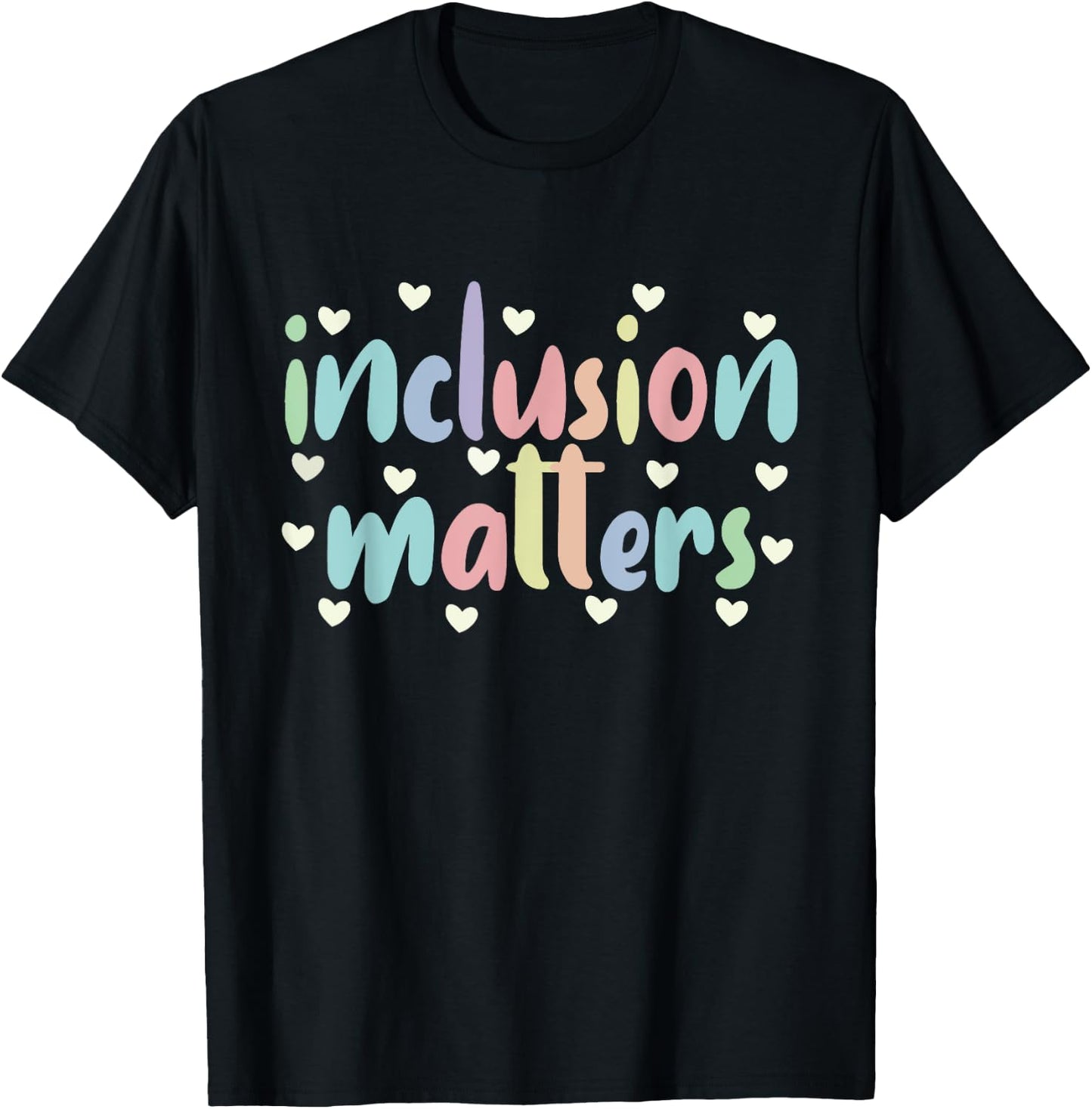 Special Education Teacher Autism Awareness Inclusion Matters T-Shirt - T-Shirt | Black