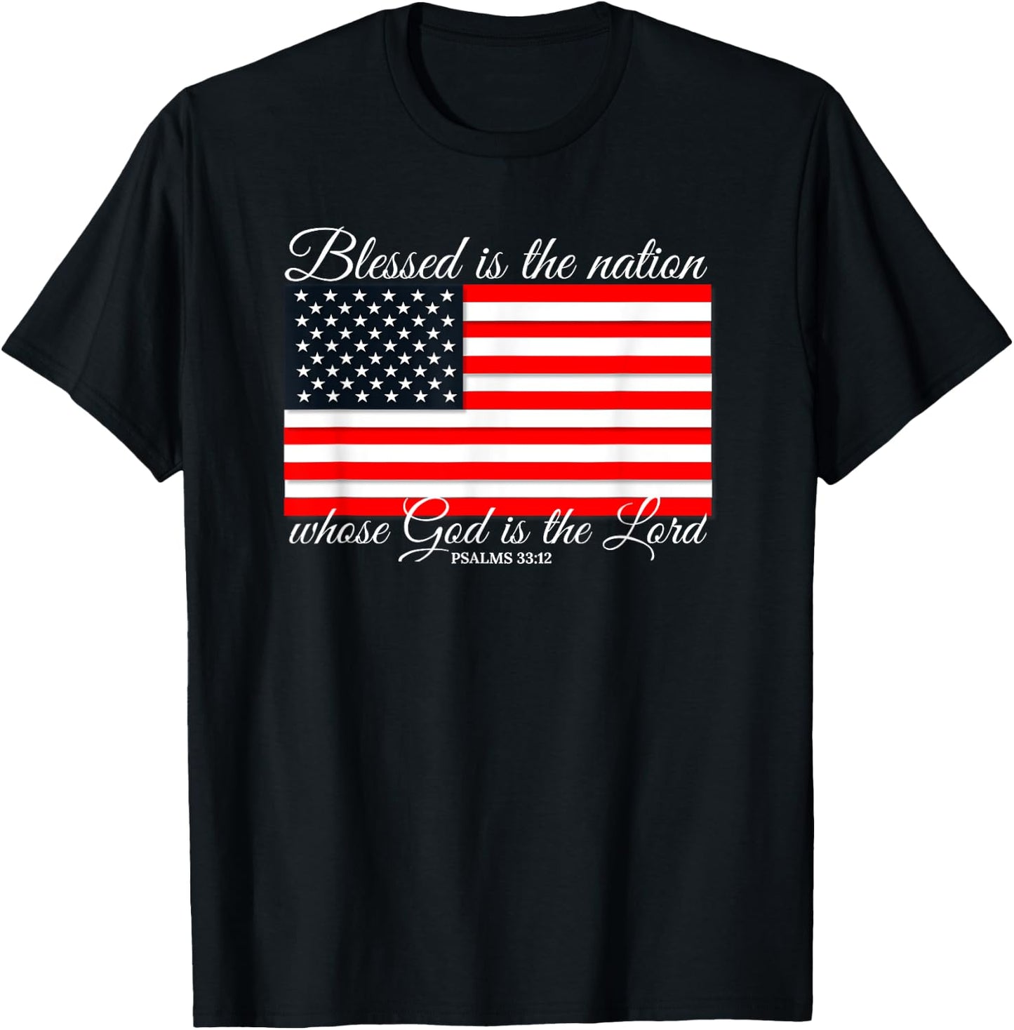 Blessed Is The Nation Psalm 33:12 4th of July Flag T-Shirt - T-Shirt | Black