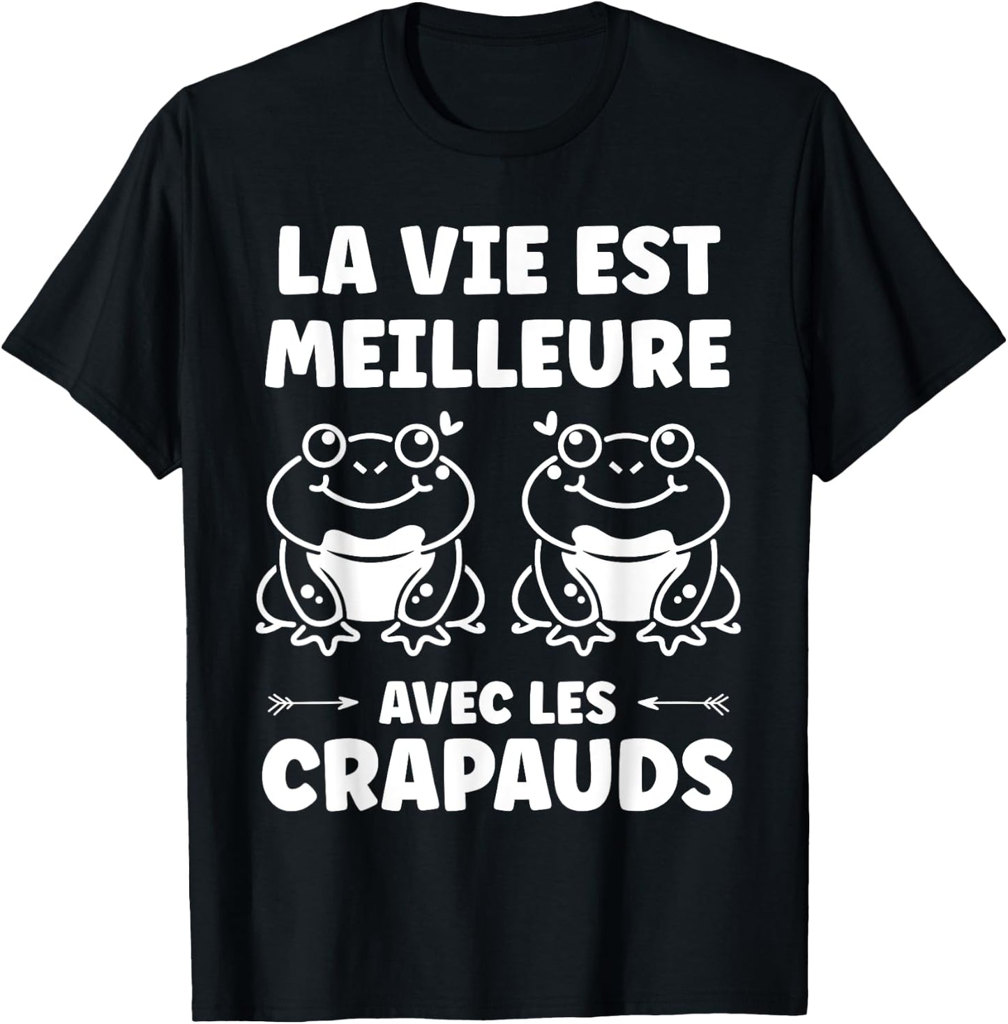 Toad Humor Life Is Better with Toads , Black, S T-Shirt - T-Shirt | Black