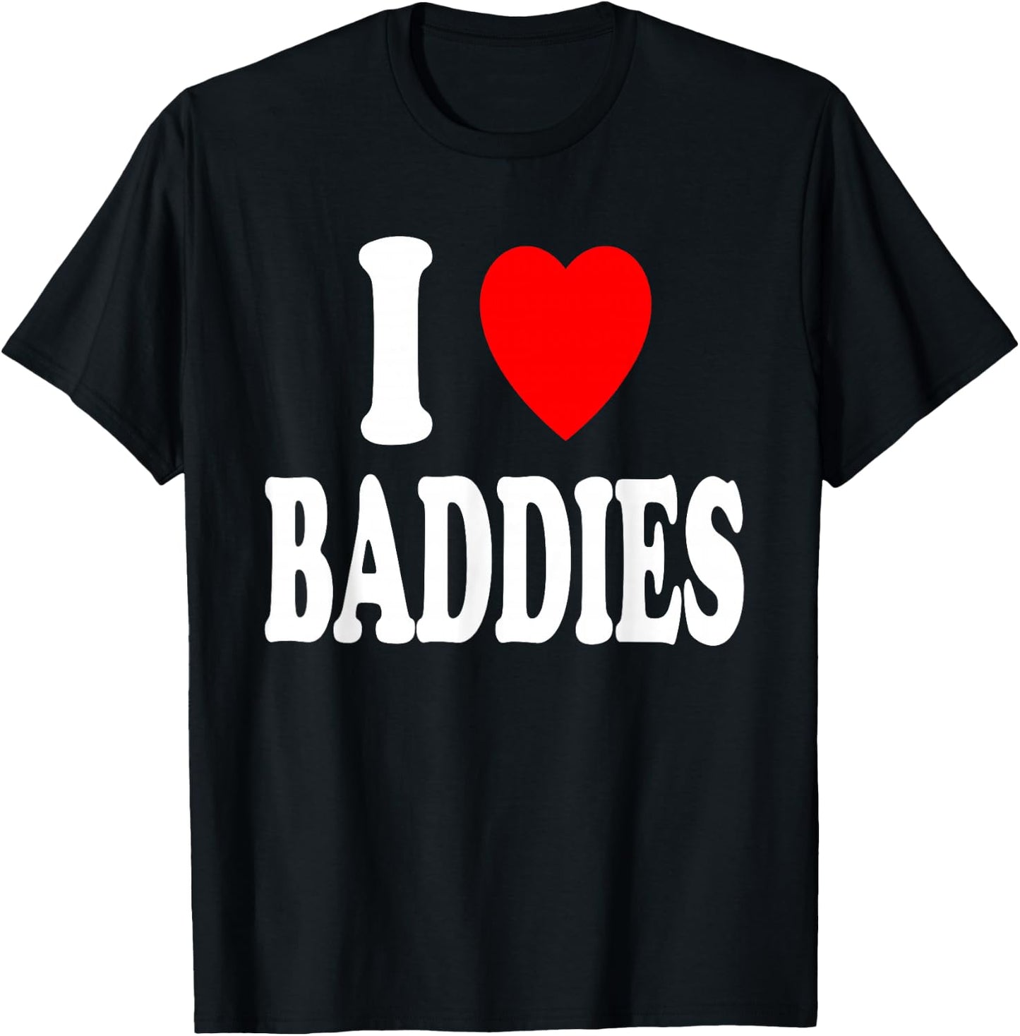 Ich liebe (liebe) Baddies Attraction Pretty Independent T-Shirt - T-Shirt | Black